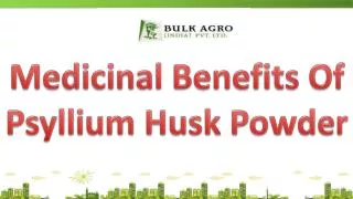 Medicinal Benefits Of Psyllium Husk Powder