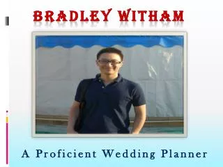 Bradley Witham - Proficient Wedding Planner
