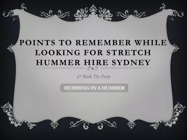 points to remember while looking for stretch hummer hire sydney