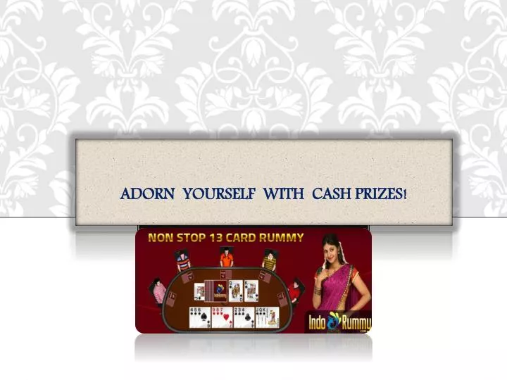 adorn yourself with cash prizes