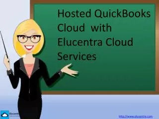 Hosted QuickBooks Cloud with Elucentra Cloud Services