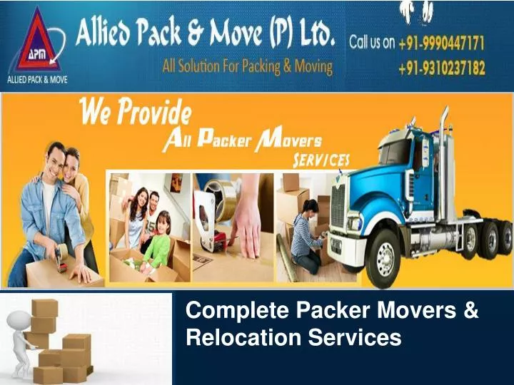 complete packer movers relocation services