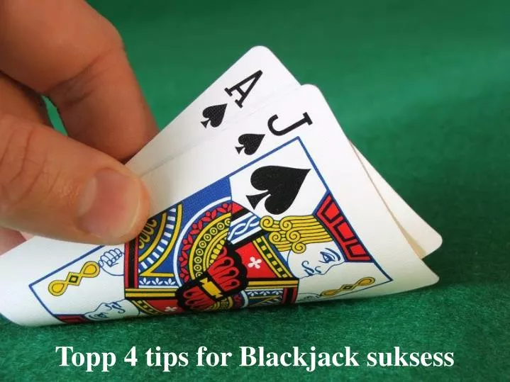 topp 4 tips for blackjack suksess