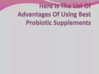 Here Is The List Of Advantages Of Using Best Probiotic