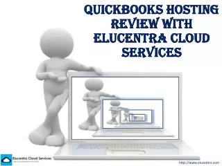 QuickBooks Hosting Review With Elucentra Cloud Services