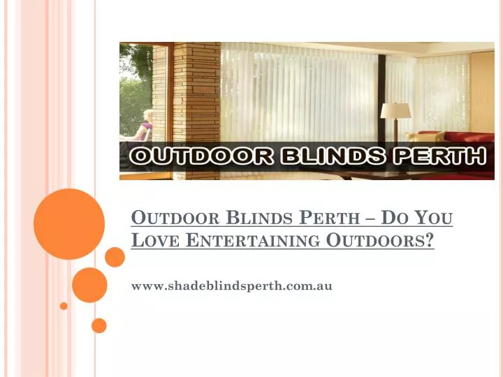outdoor blinds perth do you love entertaining outdoors
