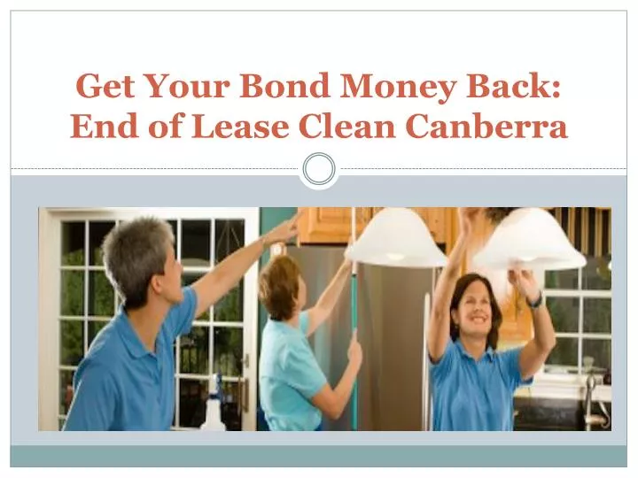 get your bond money back end of lease clean canberra
