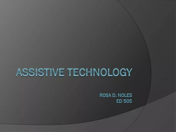 assistive technology rosa d noles ed 505