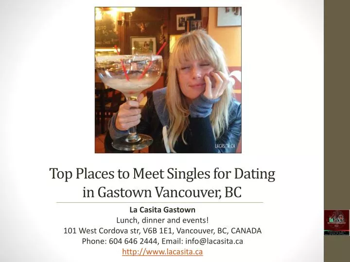 top places to meet singles for dating in gastown vancouver bc