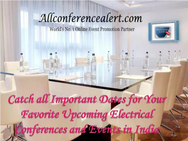 catch all important dates for your favorite upcoming electrical conferences and events in india