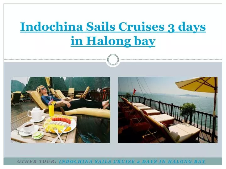 indochina sails cruises 3 days in halong bay