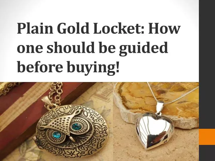 plain gold locket how one should be guided before buying
