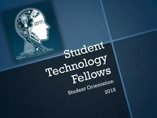 Student Technology Fellow Orientation