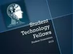 Student Technology Fellow Orientation - slide 1