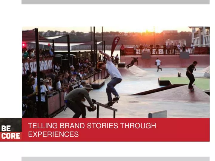 telling brand stories through experiences