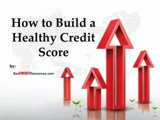 How to Build a Healthy Credit Score