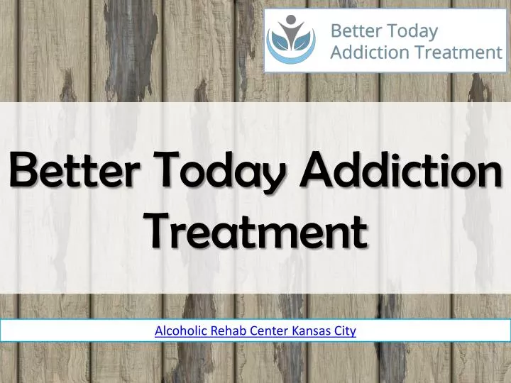 better today addiction treatment