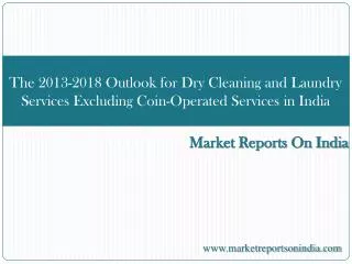 The 2013-2018 Outlook for Dry Cleaning and Laundry Services