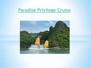 Paradise Privilege Cruises in Halong bay
