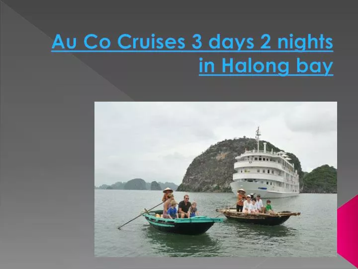 au co cruises 3 days 2 nights in halong bay