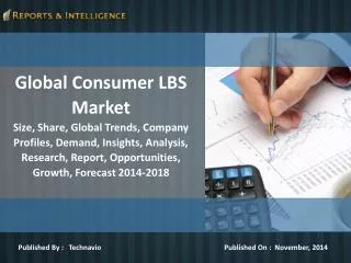 Reports and Intelligence: Global Consumer LBS Market - Size,