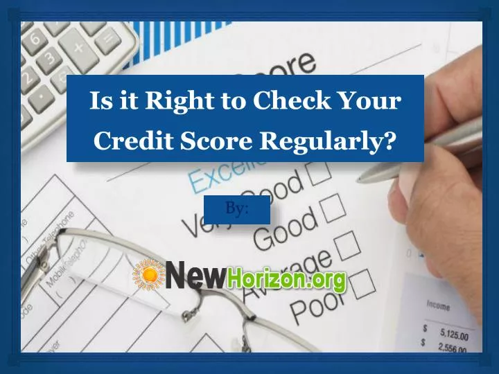 is it right to check your credit score regularly