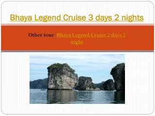 Bhaya Legend Cruise 3 days in Halong bay