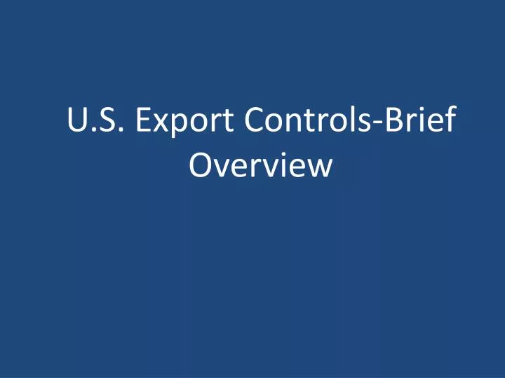 u s export controls brief overview