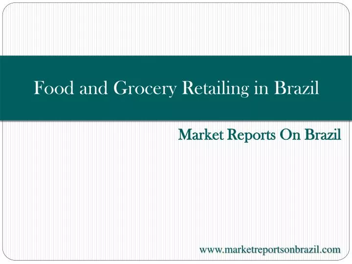 food and grocery retailing in brazil