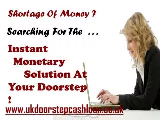 Doorstep Loans No Fee @ www.ukdoorstepcashloan.co.uk