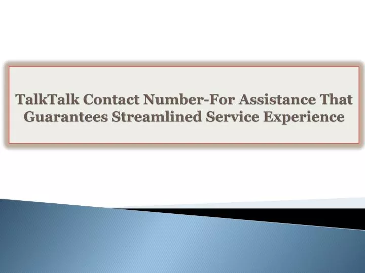 talktalk contact number for assistance that guarantees streamlined service experience
