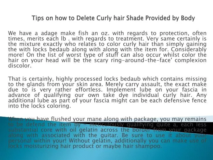 tips on how to delete curly hair shade provided by body