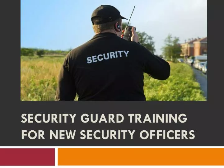 security guard training powerpoint presentation