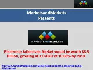 Electronic Adhesives Market would be worth $5.5 Billion, gro