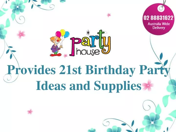 provides 21st birthday party ideas and supplies