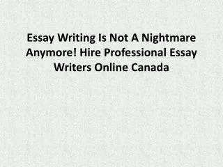 Essay Writing Is Not A Nightmare Anymore! Hire Professional
