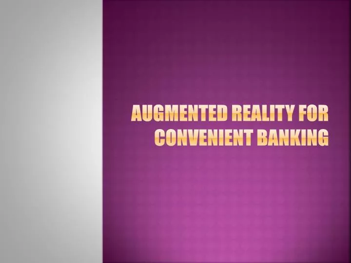 augmented reality for convenient banking