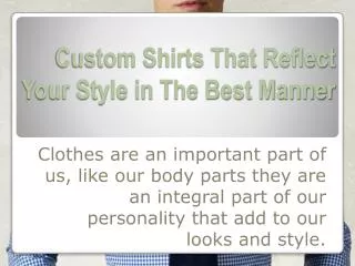 Custom Shirts That Reflect Your Style in The Best Manner