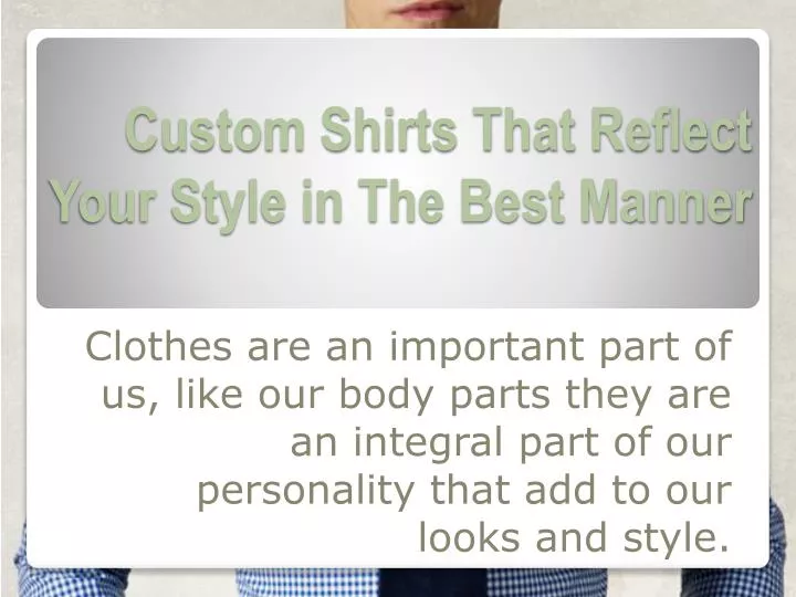 custom shirts that reflect your style in the best manner