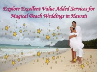 Value Added Services for Magical Beach Weddings in Hawaii