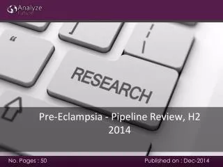 Pre-Eclampsia - Pipeline Review, H2 2014 market analysis
