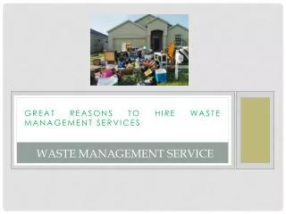 Reasons to hire waste management services