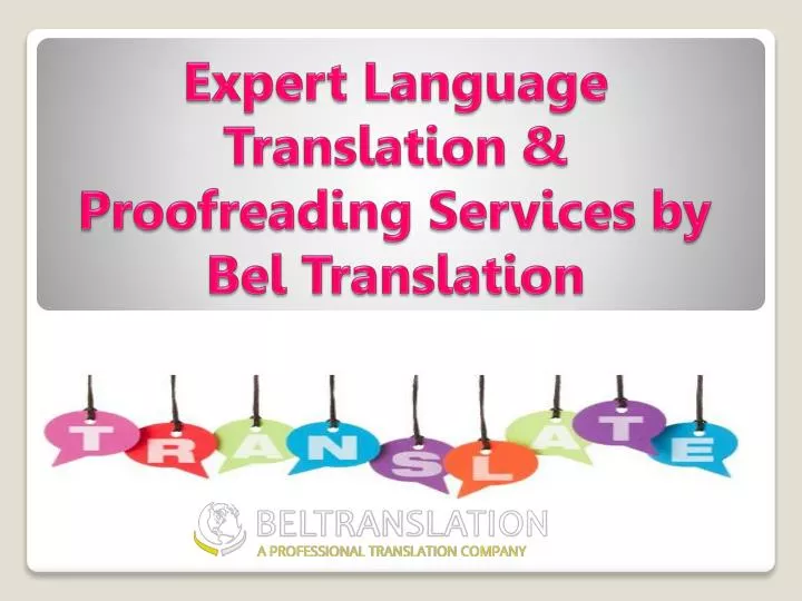 expert language translation proofreading services by bel translation