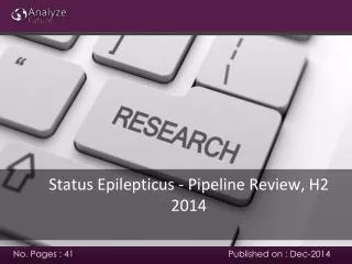 Analyze future: Status Epilepticus -Pipeline Review, H2 2014
