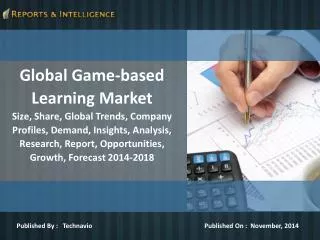 Reports and Intelligence: Global Game-based Learning Market-