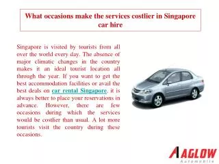 What occasions make the services costlier in Singapore car h