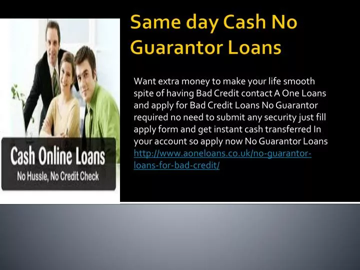 same day cash no guarantor loans