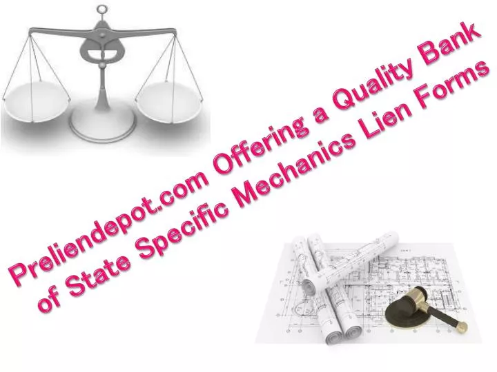 preliendepot com offering a quality bank of state specific mechanics lien forms