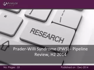 Prader-Willi Syndrome (PWS) - Pipeline Review, H2 2014