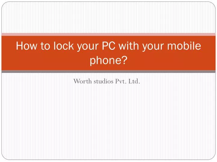 how to lock your pc with your mobile phone